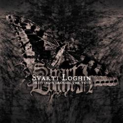 Svarti Loghin : Drifting Through the Void